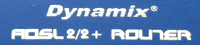  . ADSL  Dynamix: DYNAMIX UM-A Plus - ADSL2/2+ /  Ethernet   Firewall. ADSL2+   